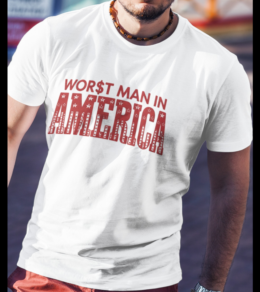 Worst Man In America Dollar Sign Red Stars T-Shirt