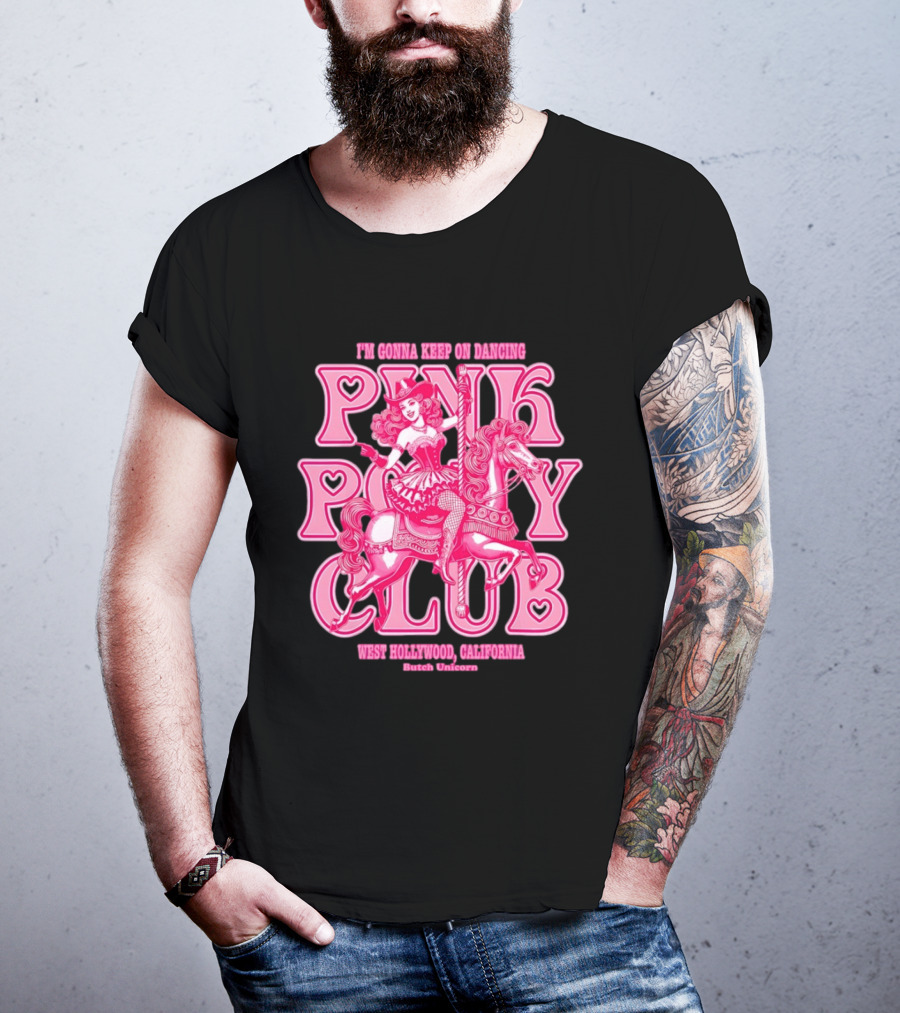 Cowgirl Pink Pony Club Dancing West Hollywood California Butch Unicorn T-Shirt