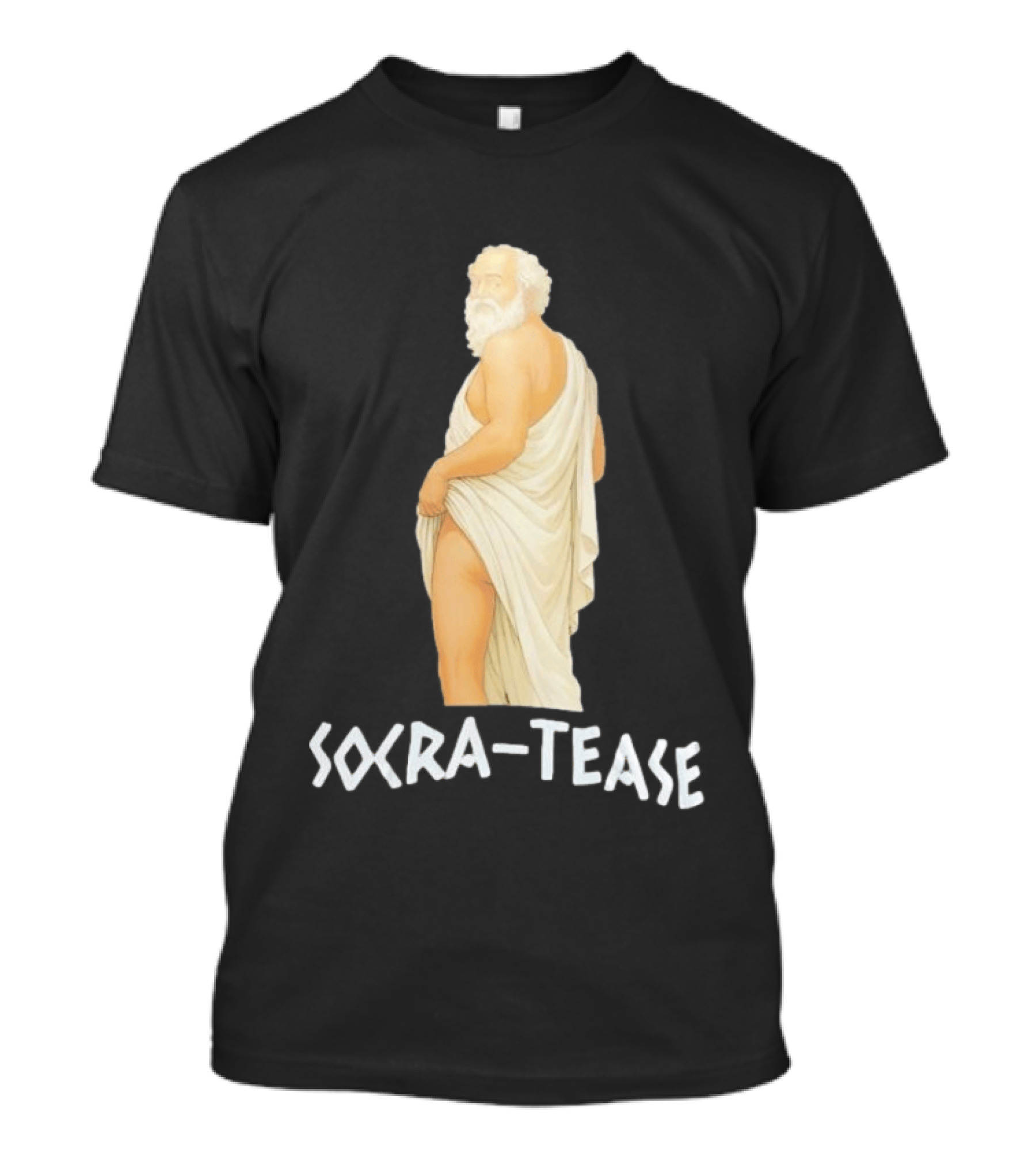 Socrates Humor SOCRA TEASE Philosopher T-Shirt