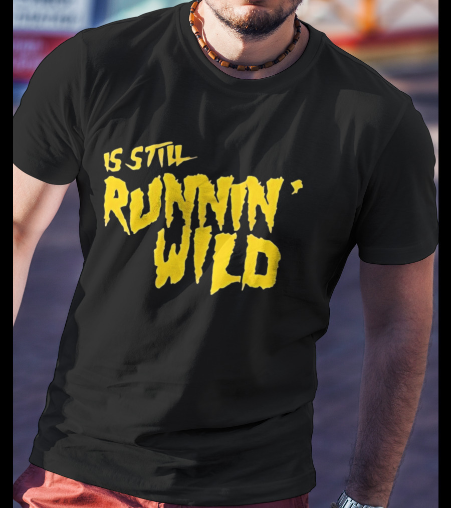 Is Still Runnin' Wild In Yellow T-Shirt