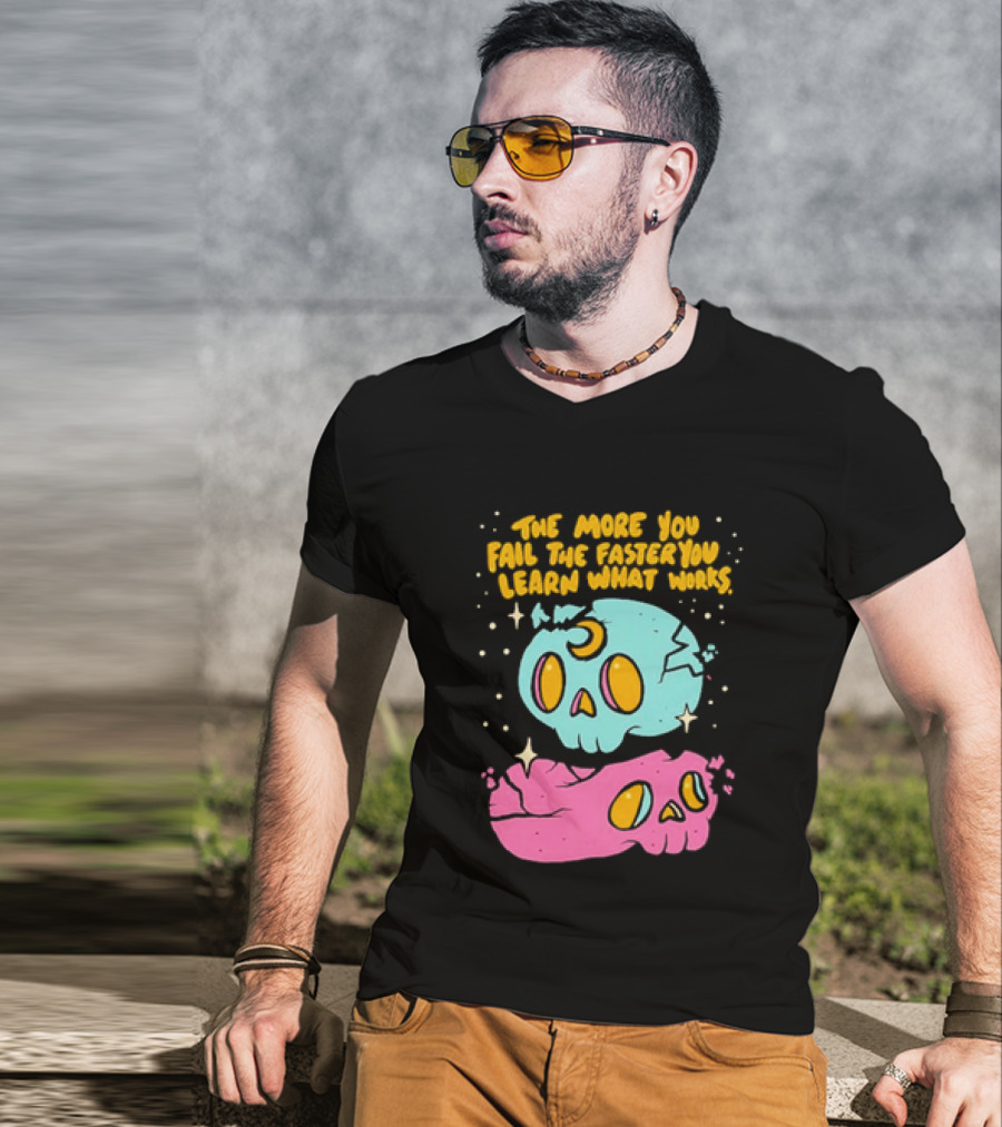 The More You Fail The Faster You Learn What Works Colorful Skull T-Shirt
