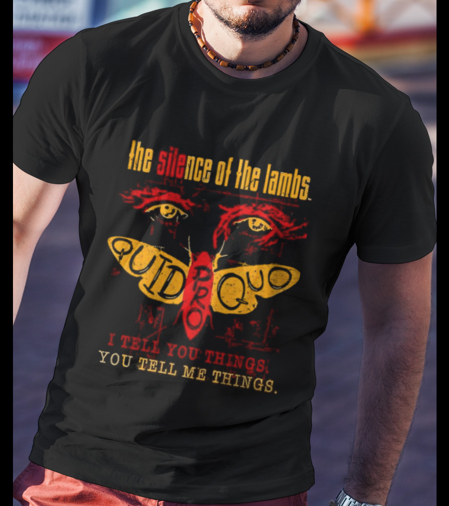 The Silence Of The Lambs Quid Pro Quo You Tell Me Things T-Shirt