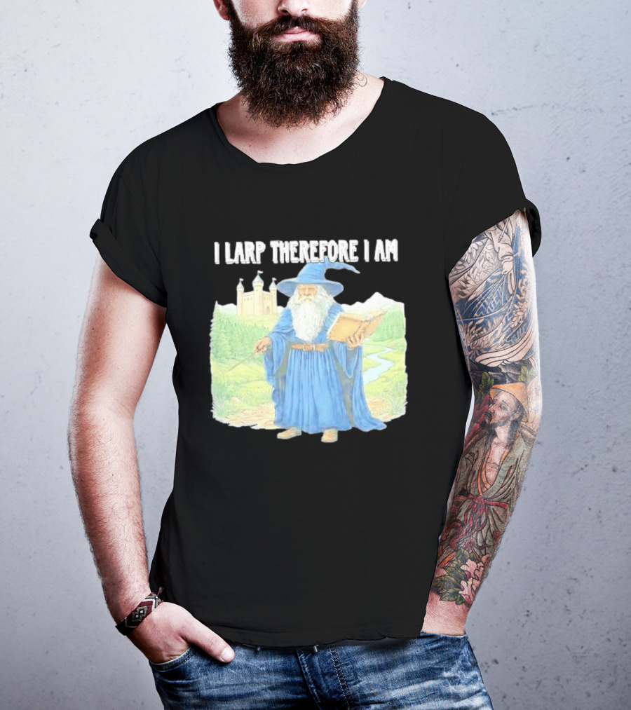 Wizard In Blue Robes With Book And Staff I Larp Therefore I Am T-Shirt