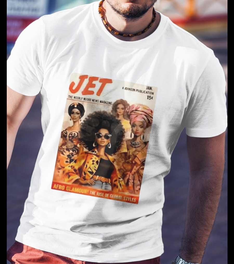 JET The Weekly Negro News Afro Glamour The Rise Of Global Styles T-Shirt