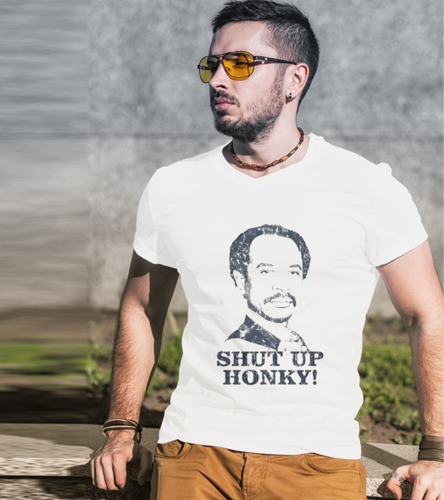 Stanley Hudson Shut Up Honky The Office T-Shirt