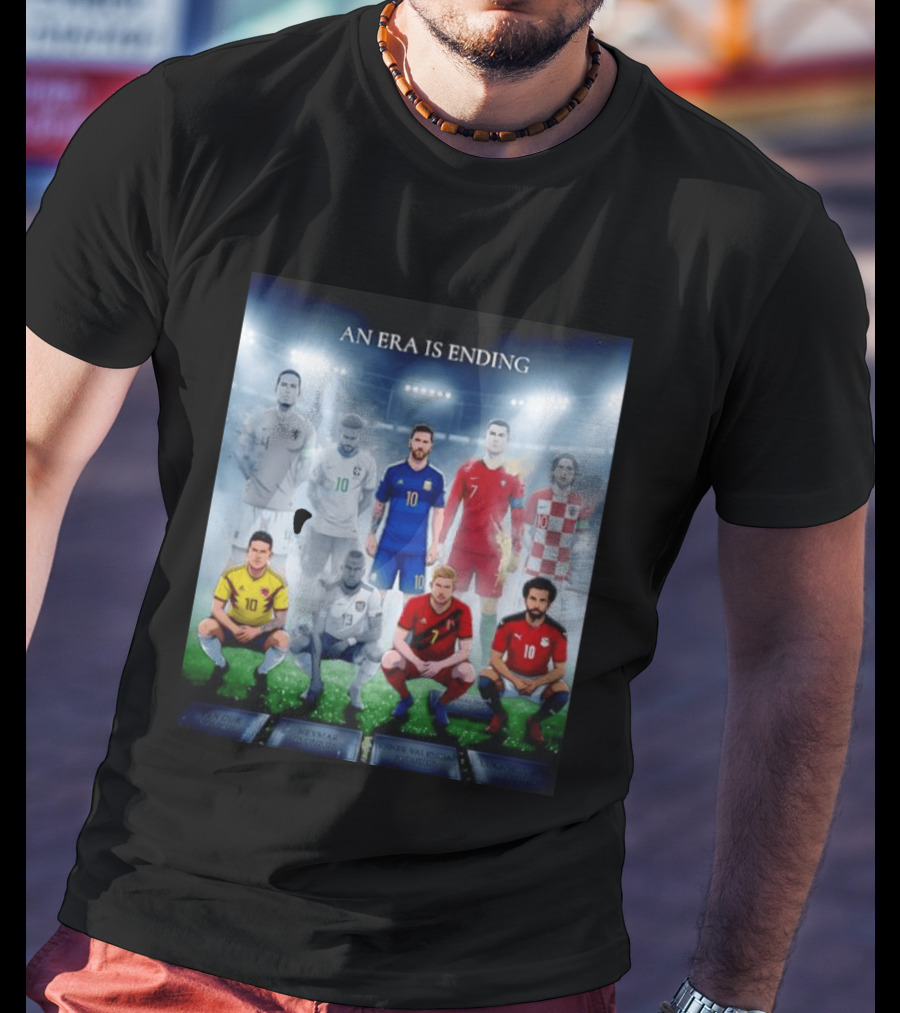 An Era Is Ending Football Legends Messi Ronaldo Neymar Modrić Salah Hazard Valencia Ramos T-Shirt