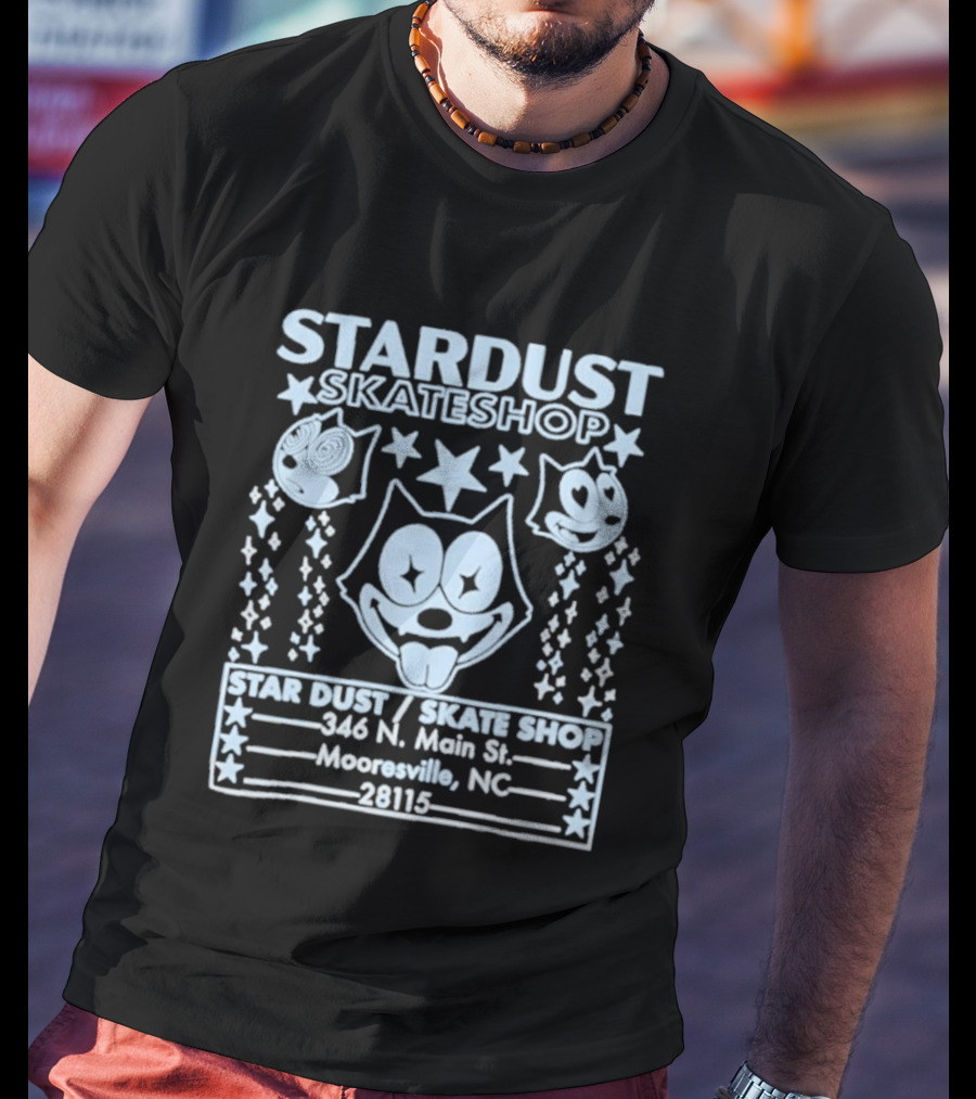 Stardust Skateshop Felix 346 N Main St Mooresville NC 28115 T-Shirt