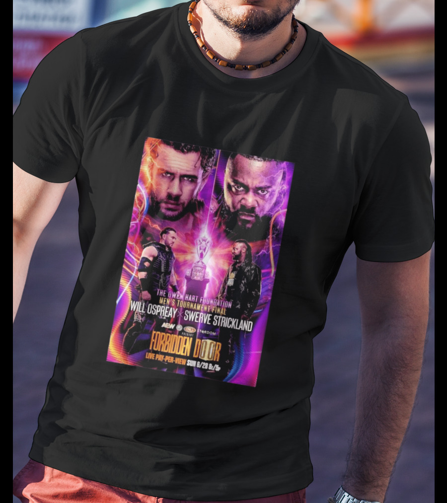 The Owen Hart Foundation Men's Tournament Final Will Ospreay Vs Swerve Strickland AEW Stardom Forbidden Door 2026 Live Pay Per View T-Shirt