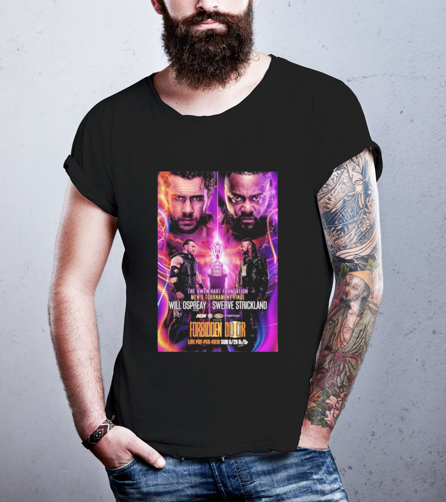 The Owen Hart Foundation Men's Tournament Final Will Ospreay Vs Swerve Strickland AEW Stardom Forbidden Door 2026 Live Pay Per View T-Shirt