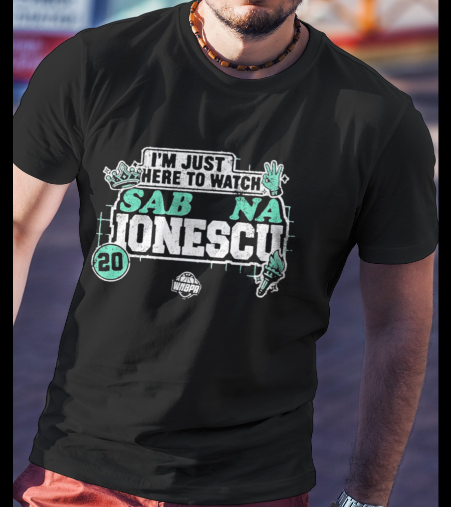 I'm Just Here To Sabrina Ionescu WNBPA No 20 T-Shirt