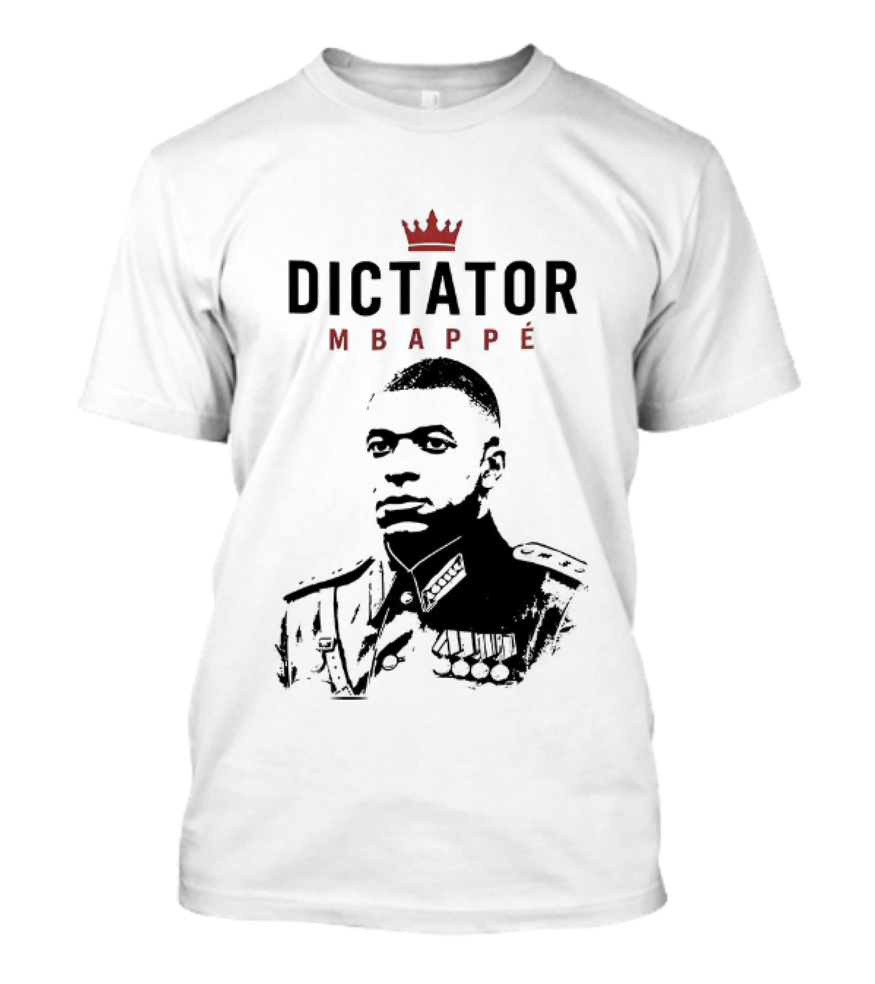 Dictator Mbappé Meme Crowned T-Shirt
