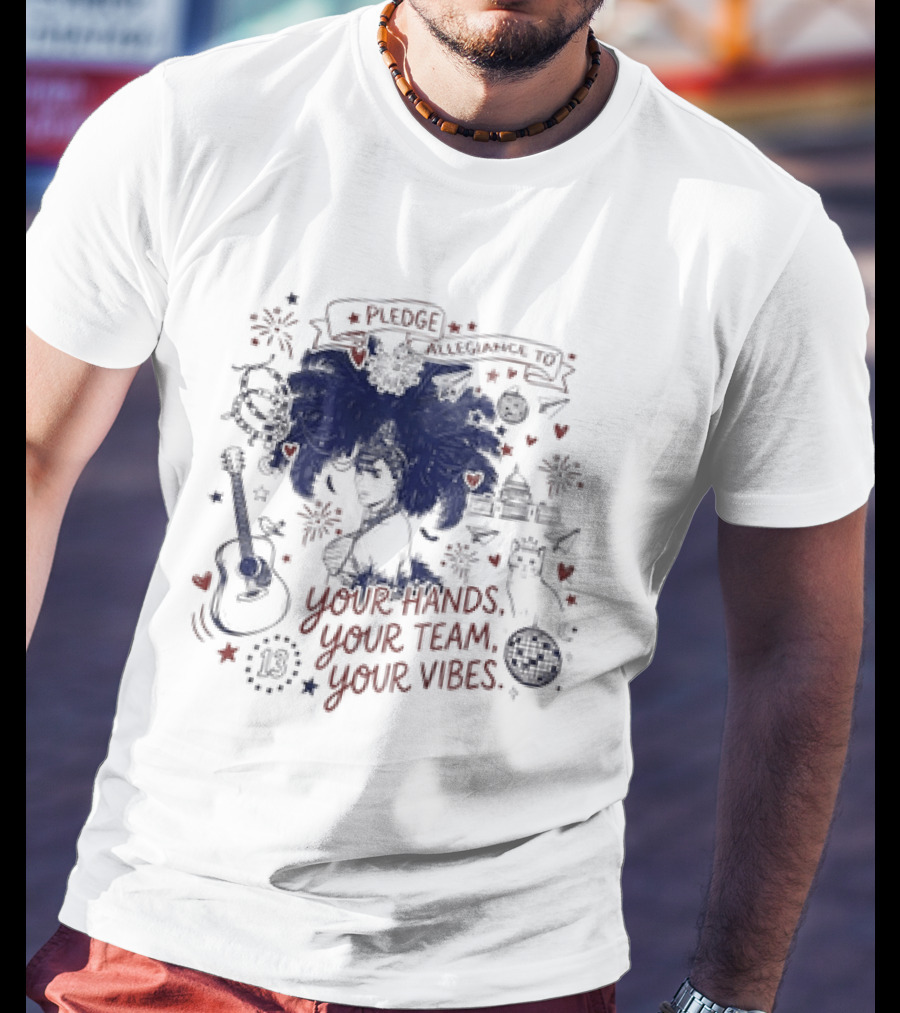 Pledge Allegiance To Your Hands Your Team Your Vibes Music Peace Love Decor T-Shirt