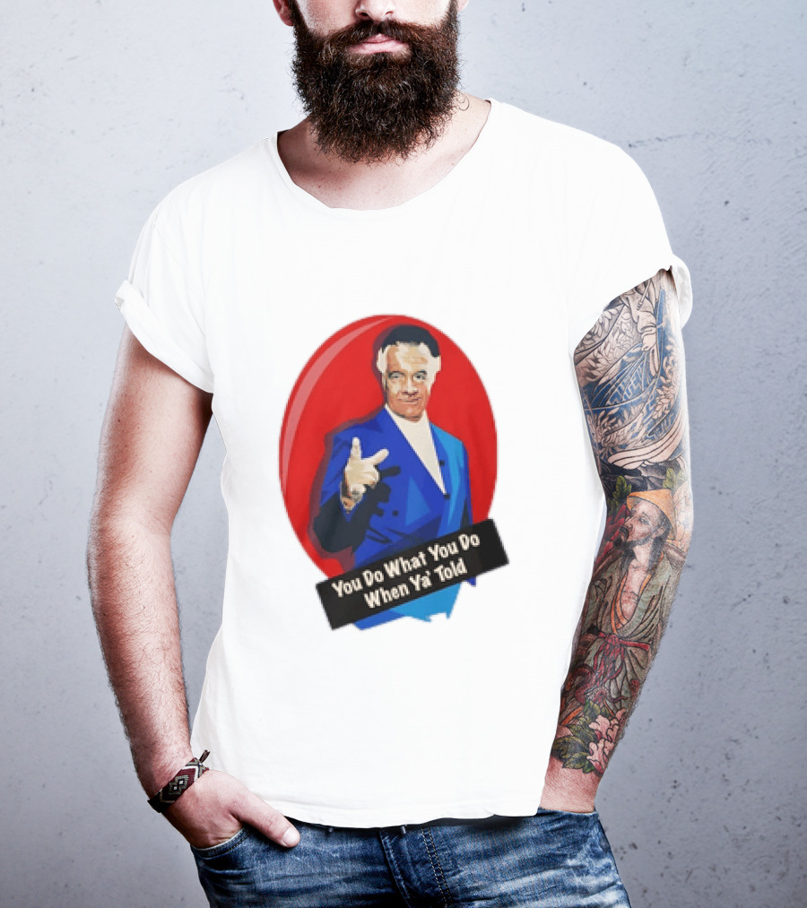 The Sopranos Paulie Walnuts Gualtieri You Do What You Do When Ya Told T-Shirt