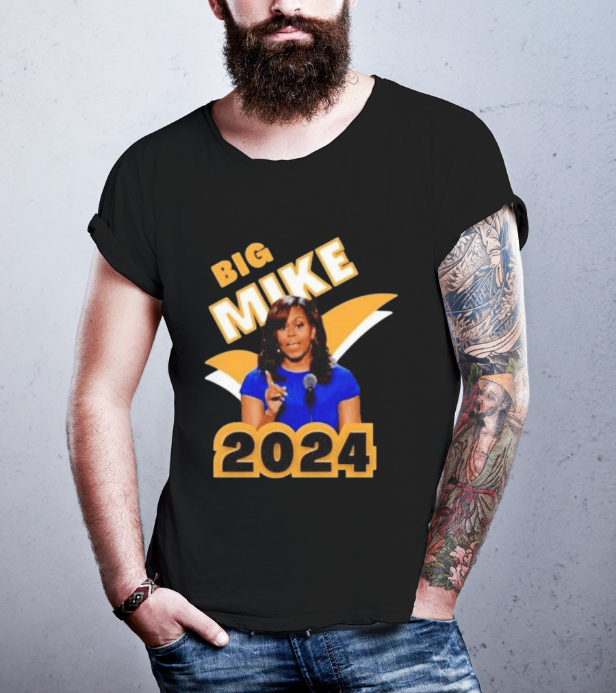 Big Mike 2024 Campaign Meme T-Shirt