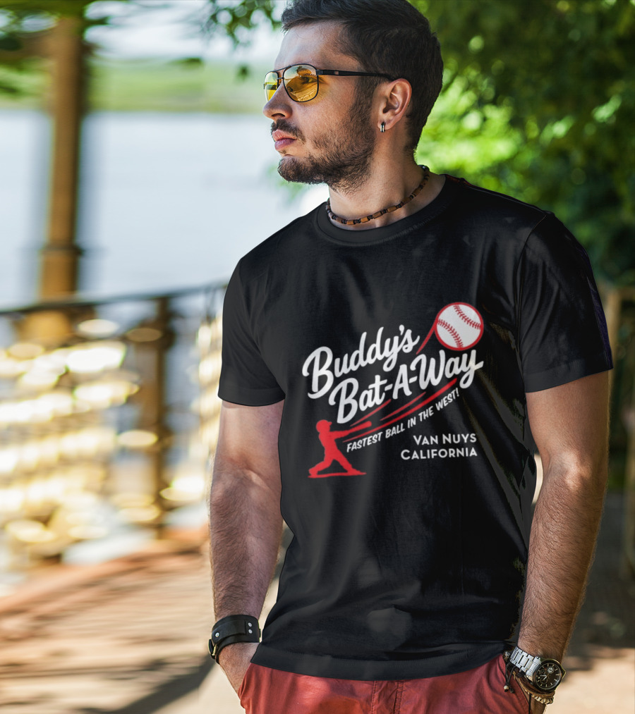 Buddy's Bat A Way Fastest Ball In The West Van Nuys California T-Shirt