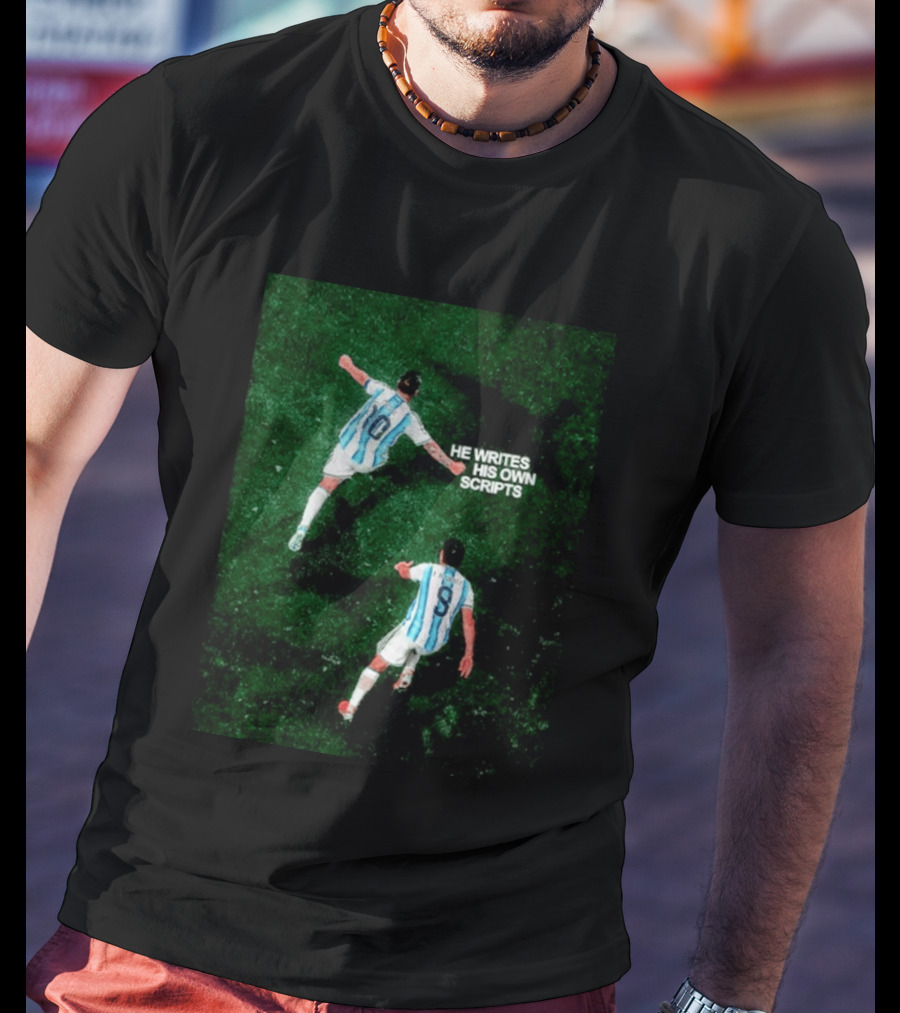 Argentina Lionel Messi Julian Alvarez He Writes His Own Scripts Soccer T-Shirt