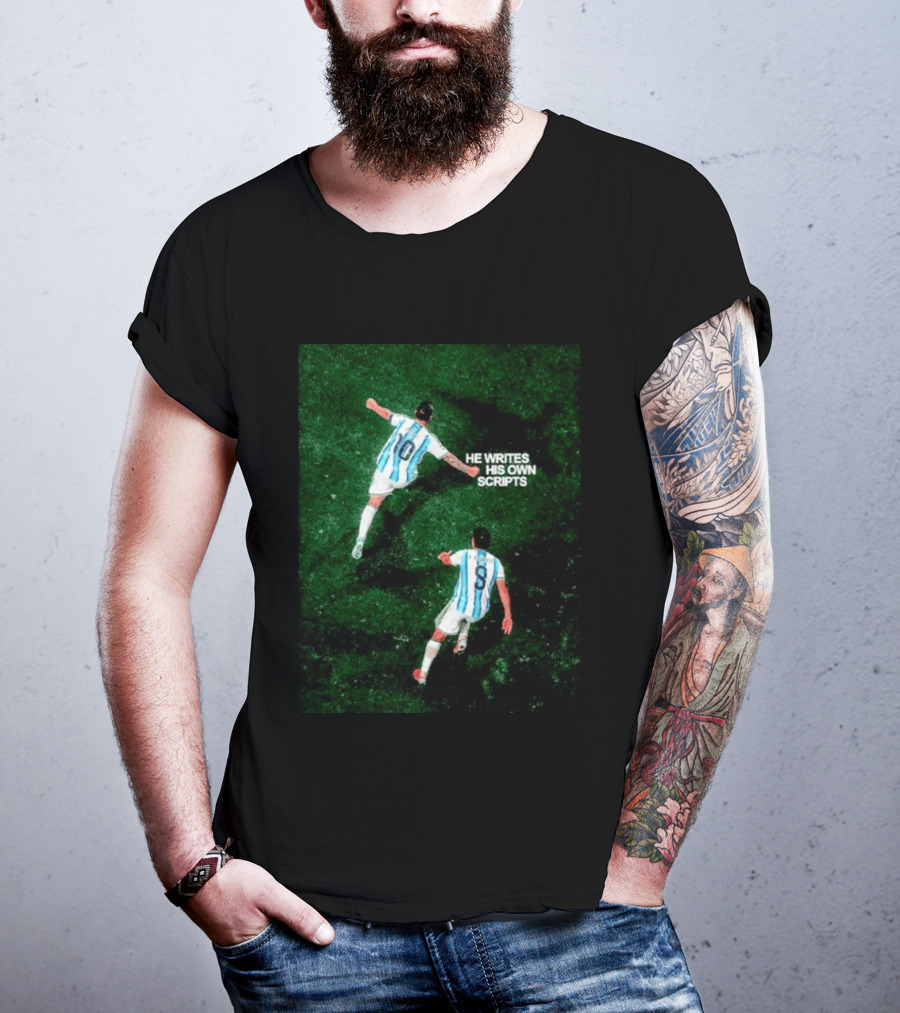 Argentina Lionel Messi Julian Alvarez He Writes His Own Scripts Soccer T-Shirt