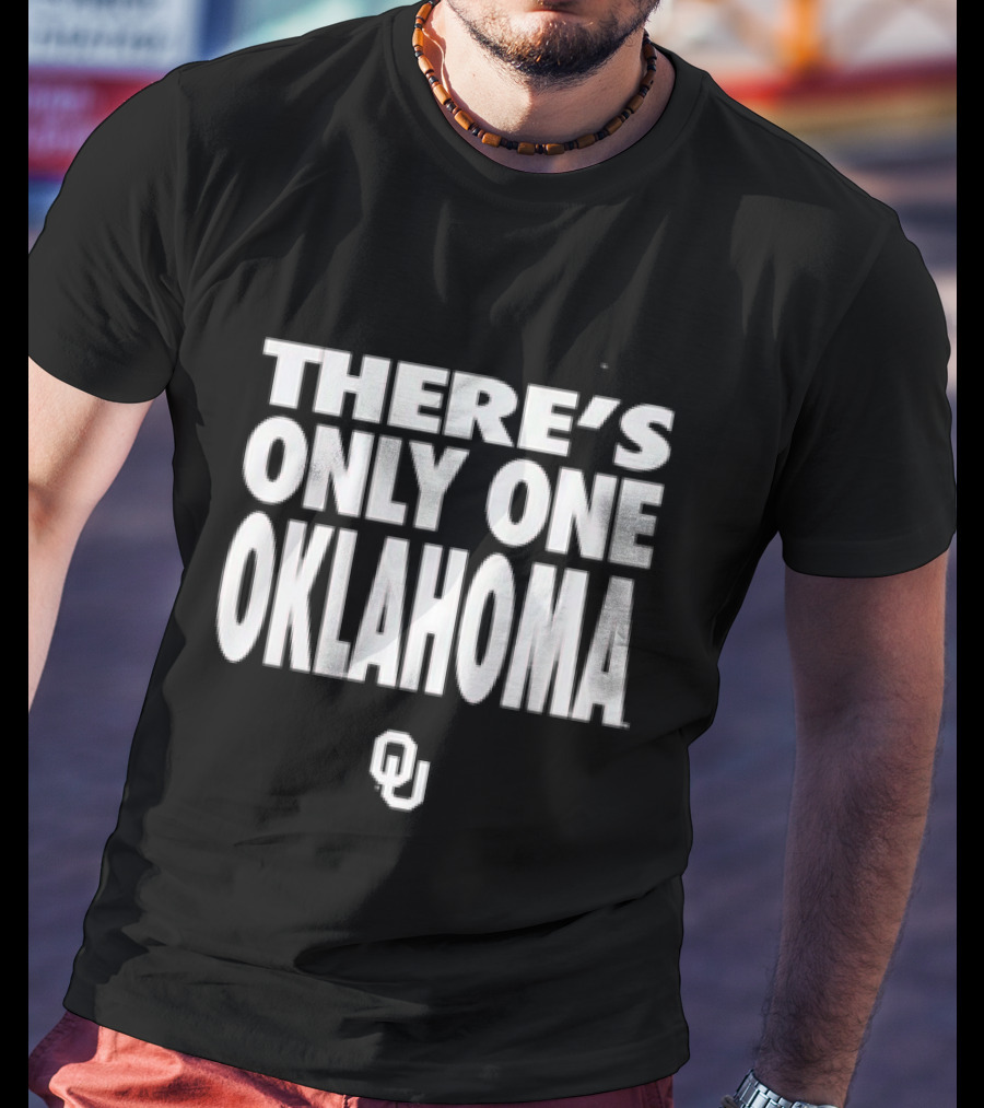 There's Only One Oklahoma Sooners OU T-Shirt
