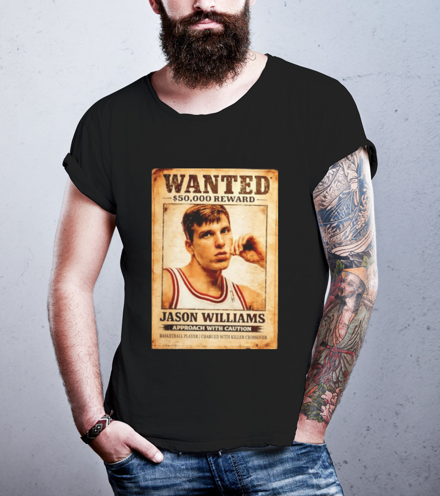 Wanted 50000 Reward Jason Williams Approach With Caution Basketball Player Killer T-Shirt