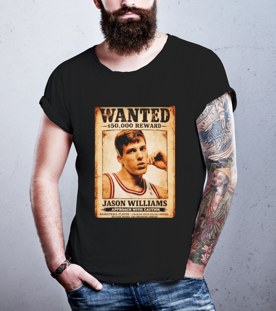WANTED $50000 Reward Jason Williams Basketball Player Approach With Caution T-Shirt