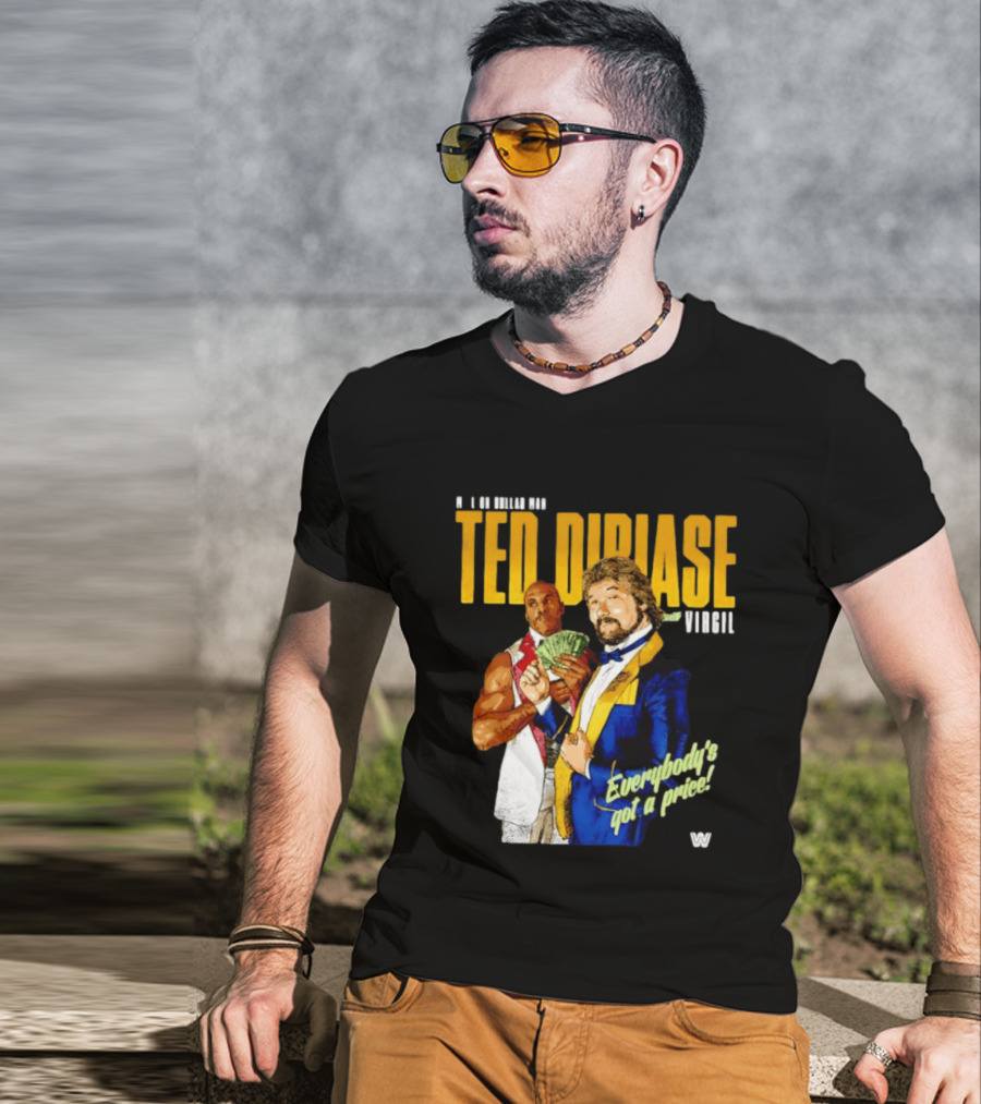 Ted Dibiase Virgil WWE Everybody's Got A Price 1980s Wrestling Legends T-Shirt