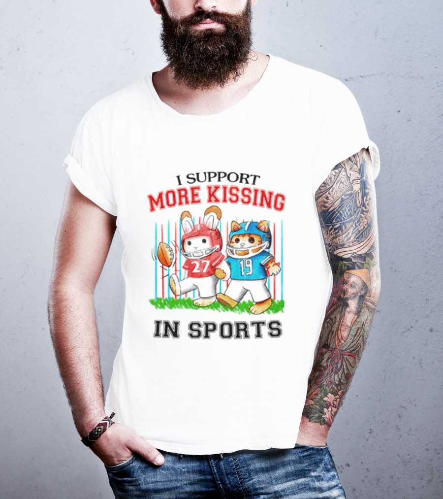 I Support More Kissing In Sports Rabbit Cat Football Players T-Shirt