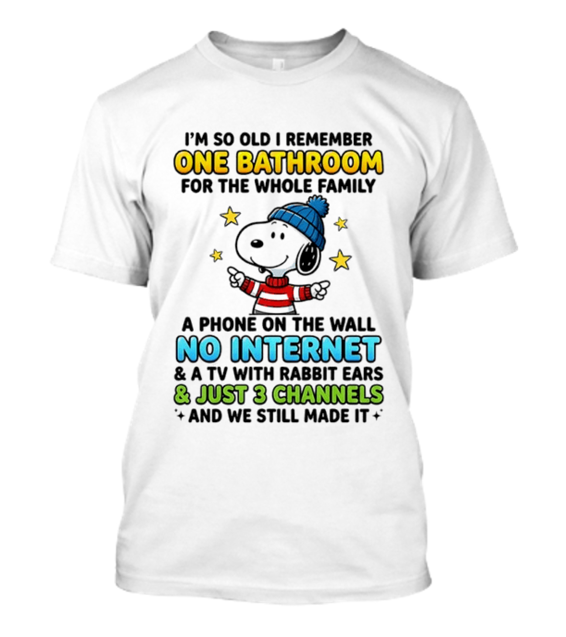 I'm So Old I Remember One Bathroom Snoopy No Internet TV Rabbit Ears 3 Channels T-Shirt