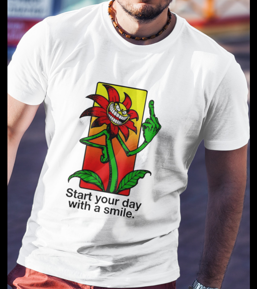 Start Your Day With A Smile Angry Flower Middle Finger T-Shirt