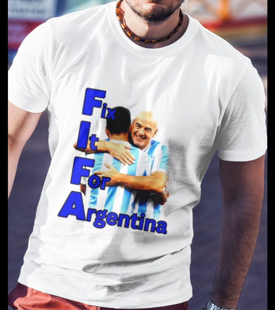 Fix It For Argentina FIFA Hug T-Shirt