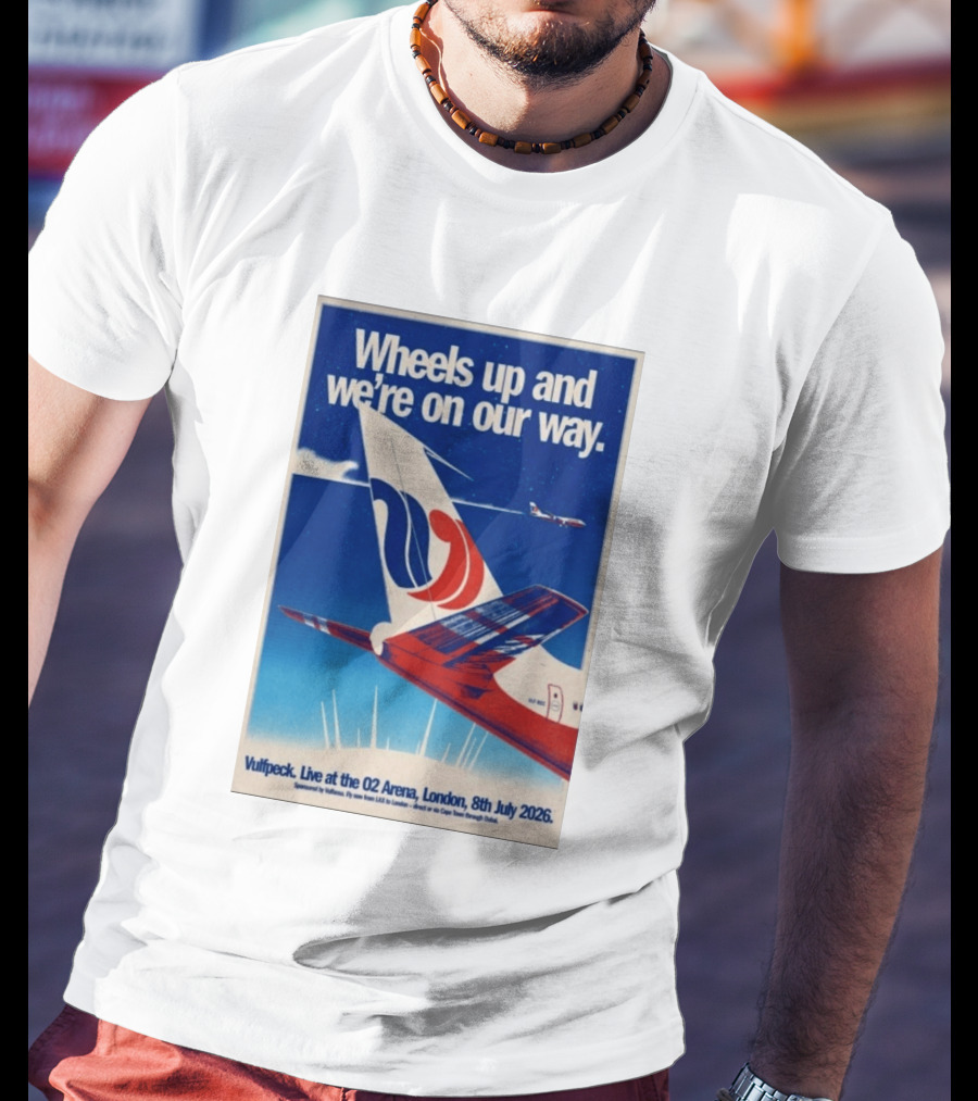 Wheels Up And We're On Our Way Vulfpeck Live At The O2 Arena London 8th July 2026 T-Shirt