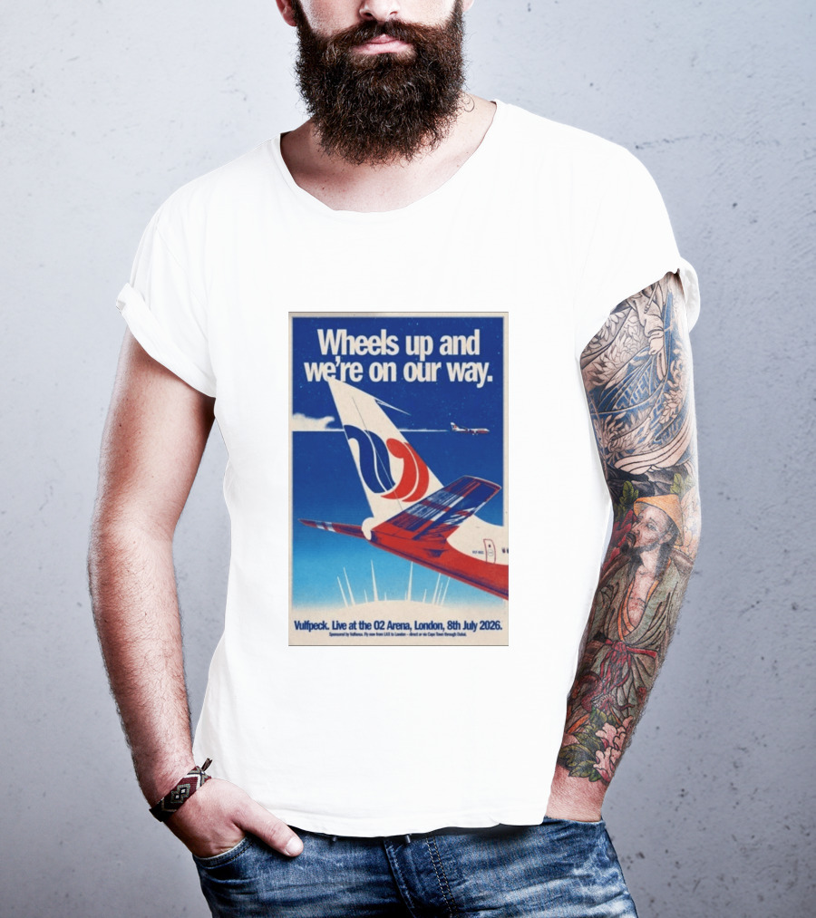 Wheels Up And We're On Our Way Vulfpeck Live At The O2 Arena London 8th July 2026 T-Shirt