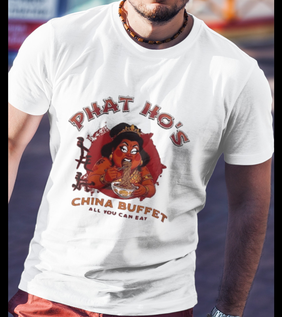 Phat Ho's China Buffet All You Can Eat Food Noodle T-Shirt