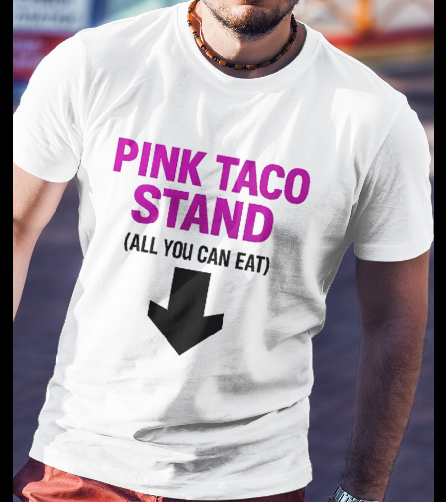Pink Taco Stand All You Can Eat 2026 T-Shirt
