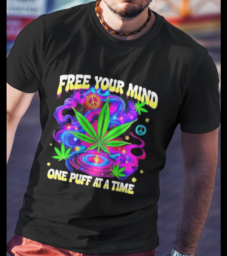 Psychedelic Cannabis Leaf Peace Sign Free Your Mind One Puff At A Time Trippy T-Shirt