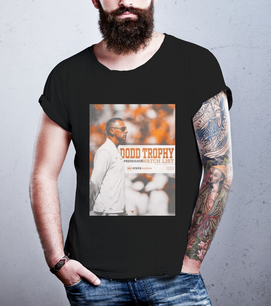 Dodd Trophy Preseason List Steve Sarkisian 2026 Texas Football T-Shirt