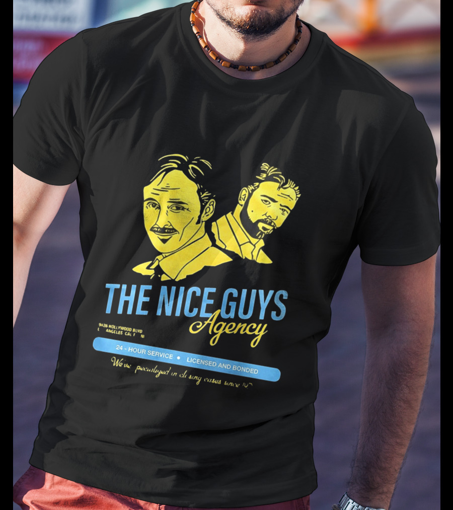 The Nice Guys Agency 2016 Film 24 Hour Service Licensed And Bonded T-Shirt