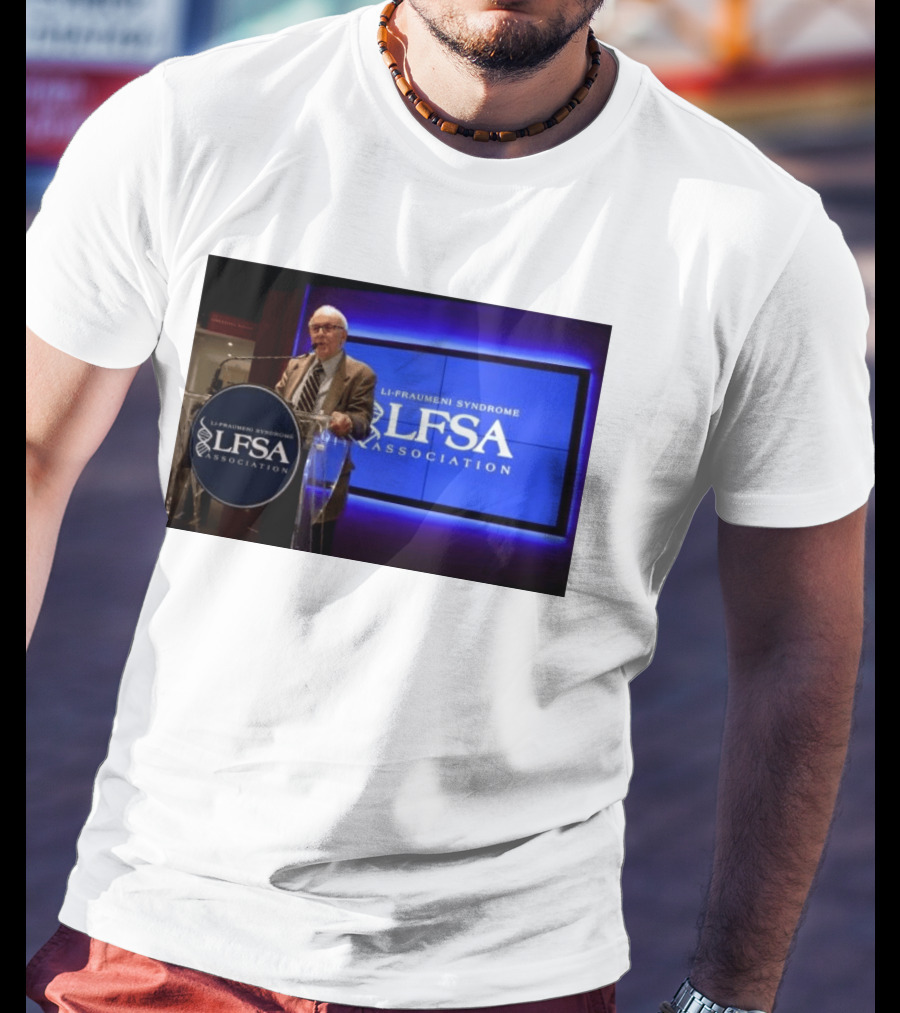 LI Fraumeni Syndrome LFSA Association Genetic Cancer Research Legacy T-Shirt