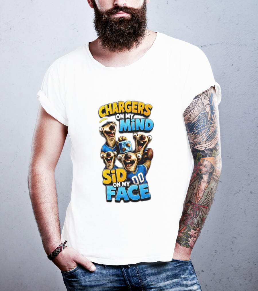Los Angeles Chargers Sid On My Mind Football Fan Humor T-Shirt