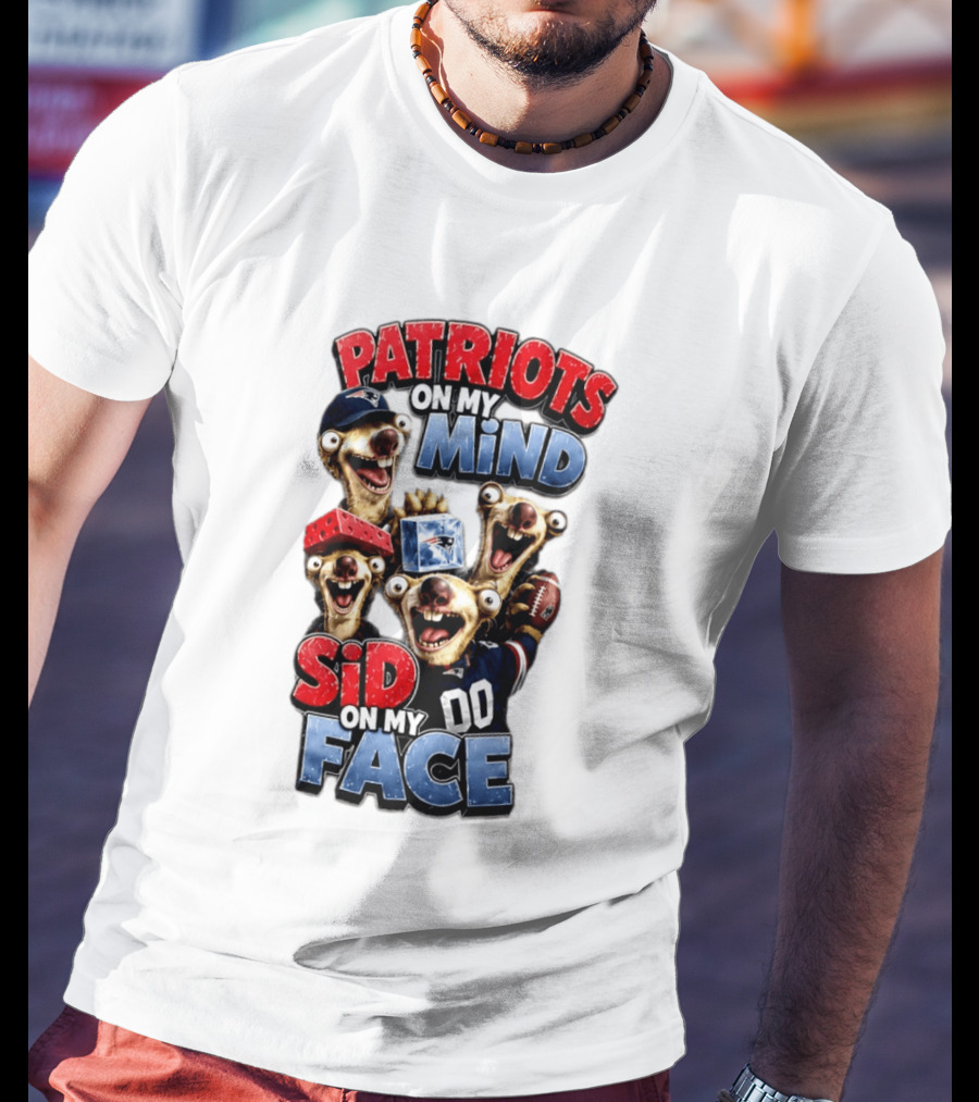Patriots On My Mind Sid On My Face Funny Football Sid Sloth T-Shirt