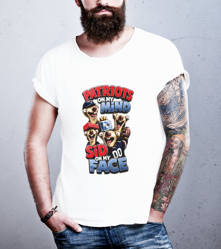 Patriots On My Mind Sid On My Face Funny Football Sid Sloth T-Shirt