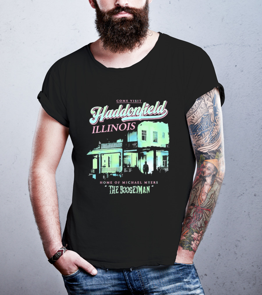 Come Visit Haddonfield Illinois Home Of Michael Myers The Boogeyman T-Shirt