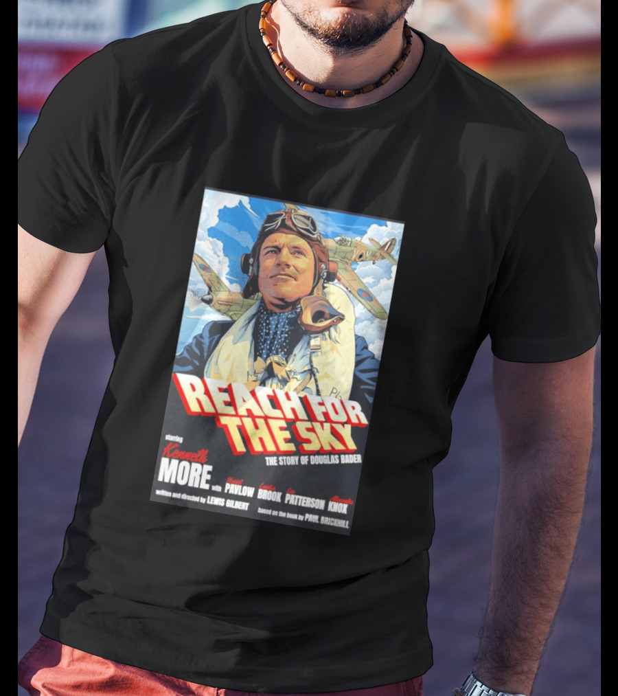 Reach For The Sky Kenneth More Muriel Pavlow Douglas Bader Story T-Shirt