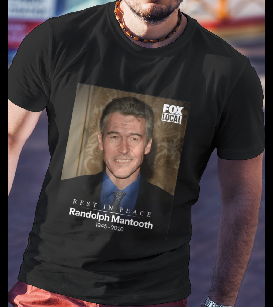 FOX Local Rest In Peace Randolph Mantooth 1945 2026 T-Shirt