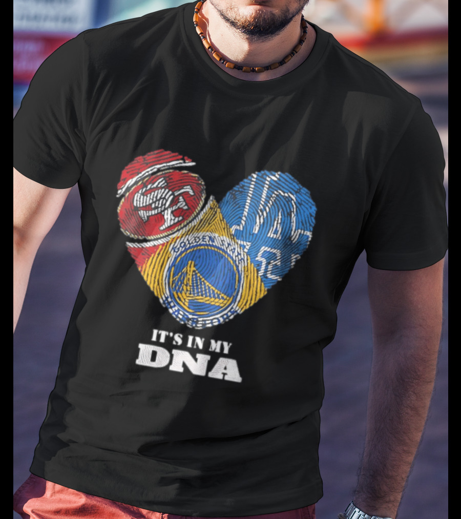 San Francisco 49ers Los Angeles Dodgers Golden State Warriors Heart Fingerprint It's In My DNA T-Shirt