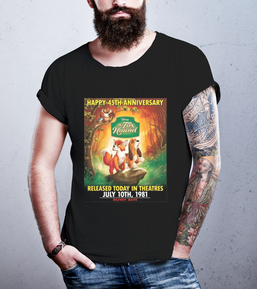 Happy 45th Anniversary Disney The Fox And The Hound July 10th 1981 T-Shirt