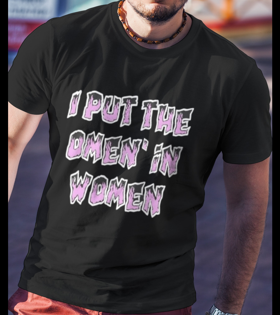 I Put The Omen In Women Pun Pink Letters T-Shirt