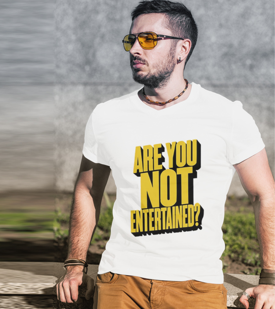 Are You Not Entertained Bold Yellow T-Shirt