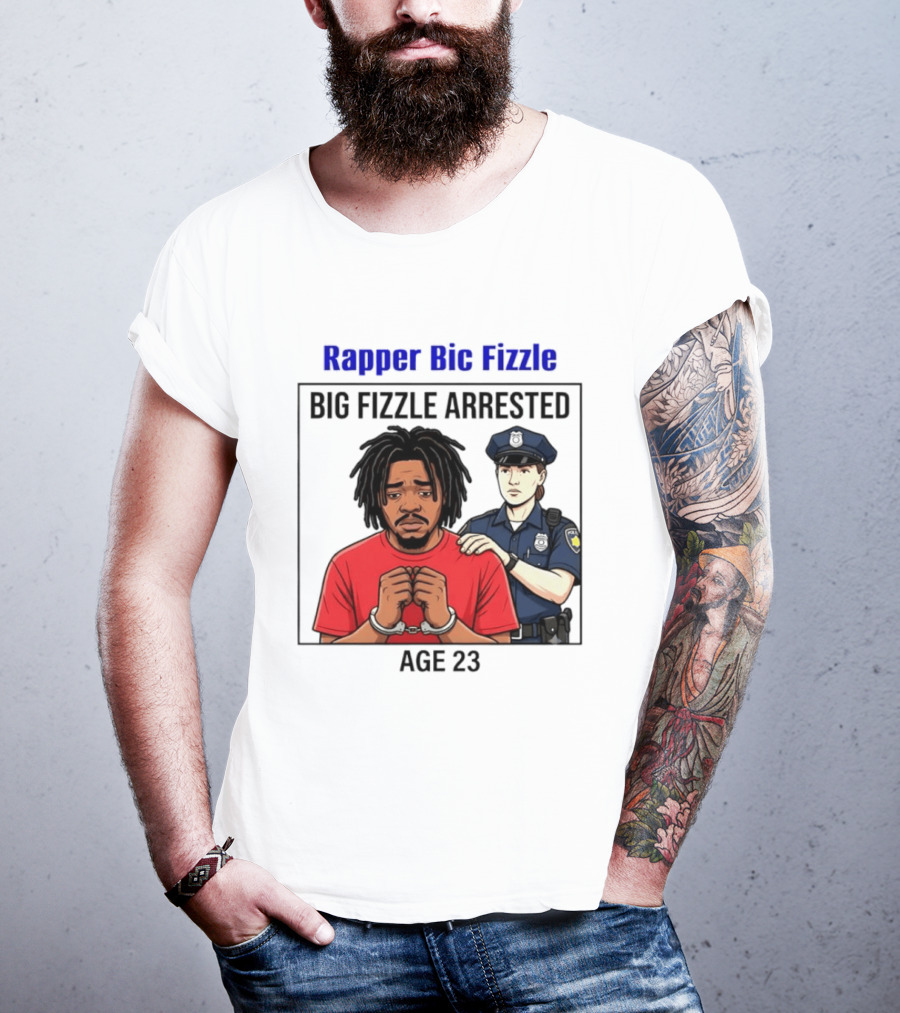 Rapper Bic Fizzle Big Fizzle Arrested Age 23 T-Shirt