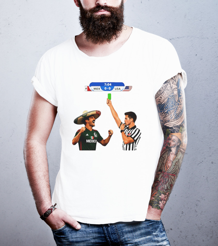 Mexico Vs USA Soccer Match 7:04 Scoreboard Referee Green Card T-Shirt