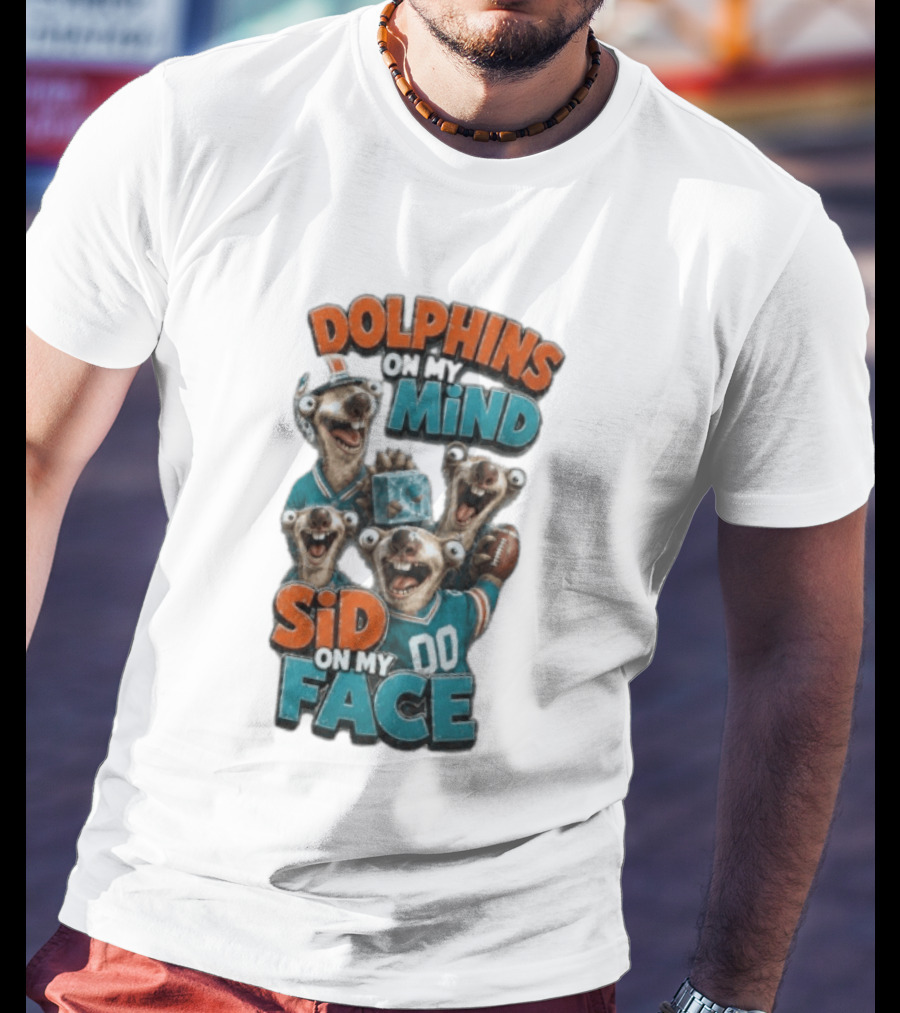 Dolphins On My Mind Sid On My Face Miami 00 Football T-Shirt